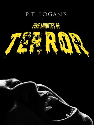 cover image of P.T. Logan's Five Minutes of Terror